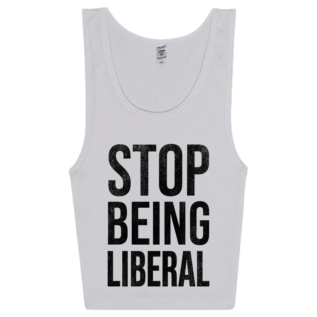 Stop Being Liberal Tank