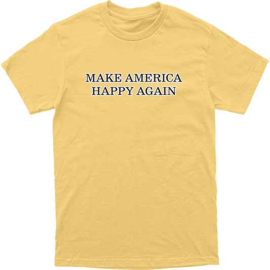 Make America Happy Again Tee