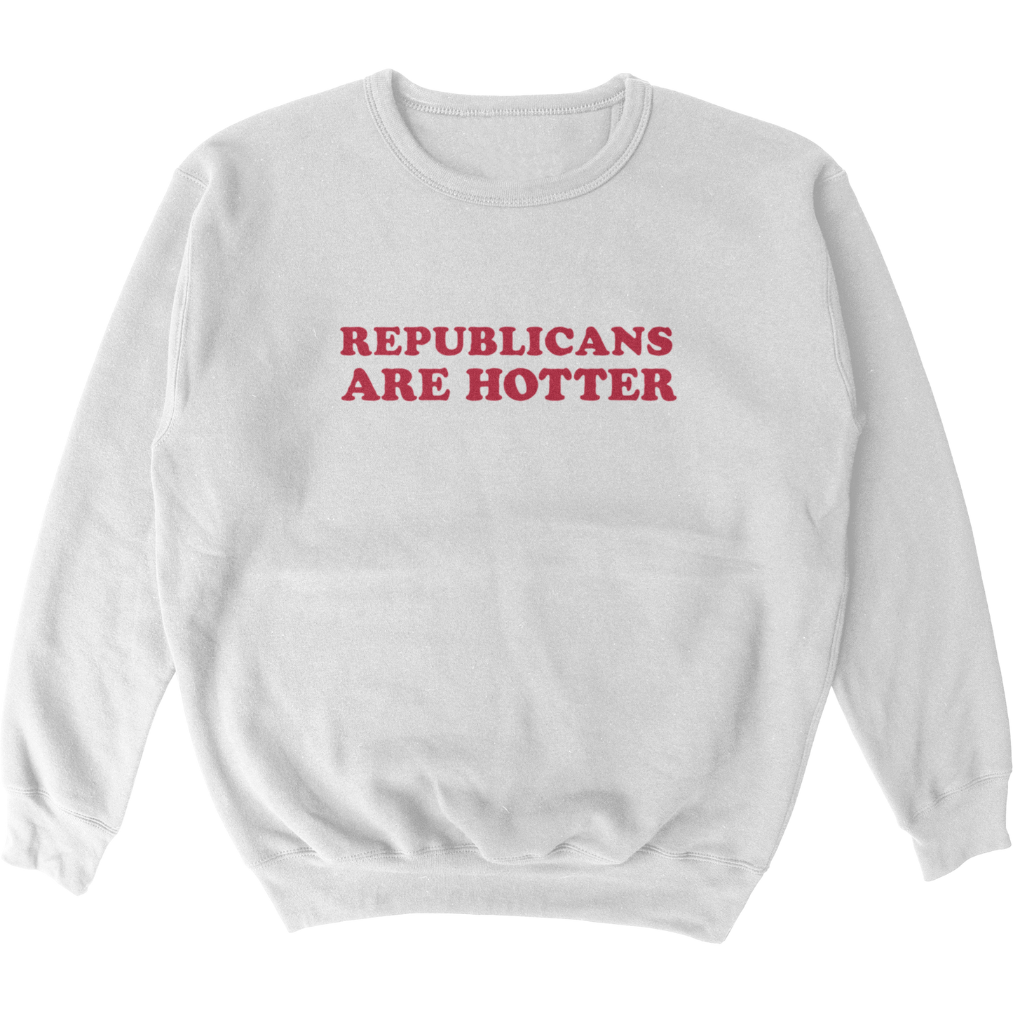 Republicans are Hotter Crewneck