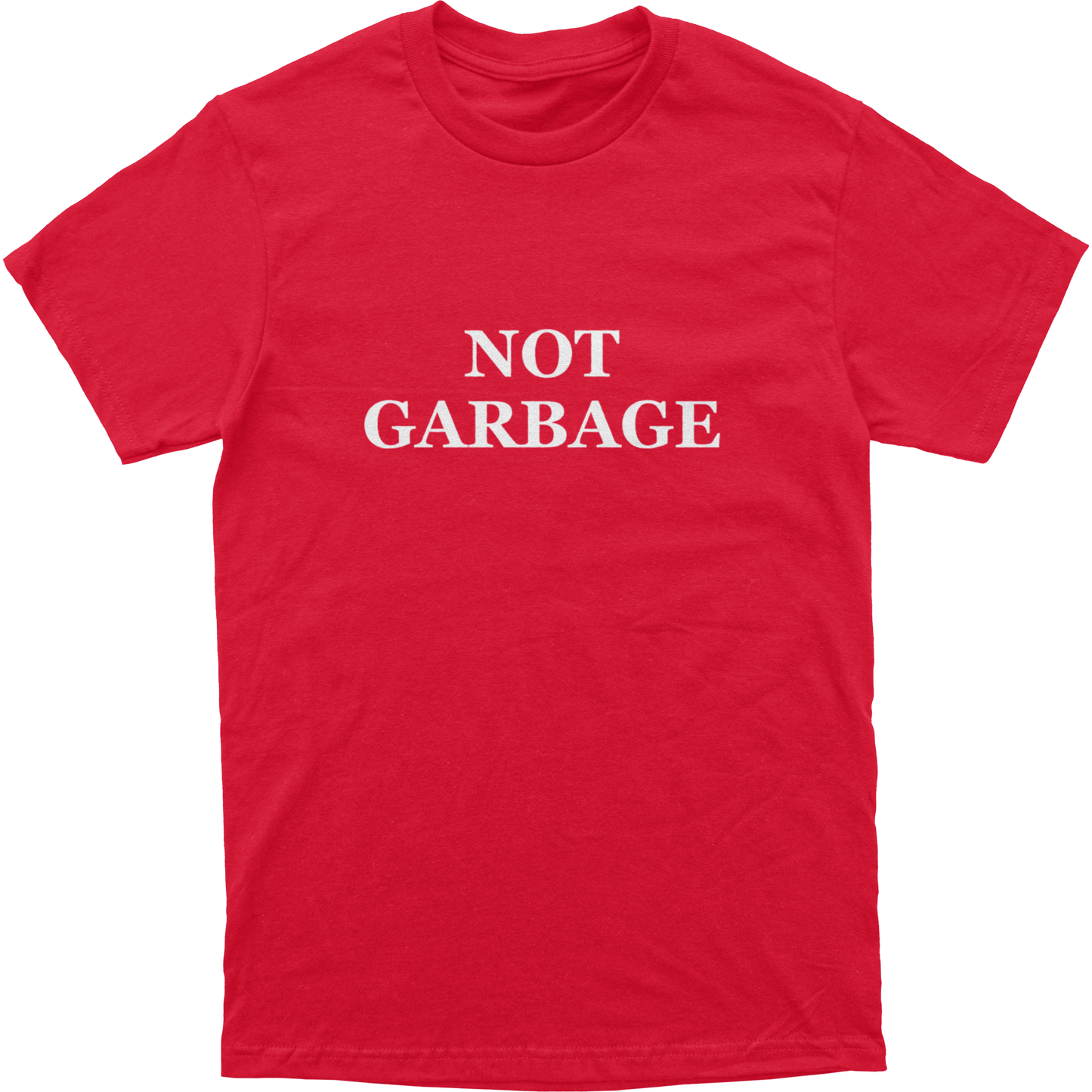 Not Garbage Tee