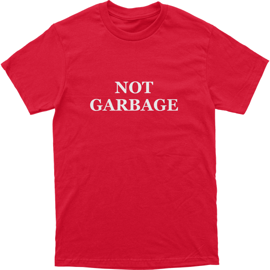 Not Garbage Tee