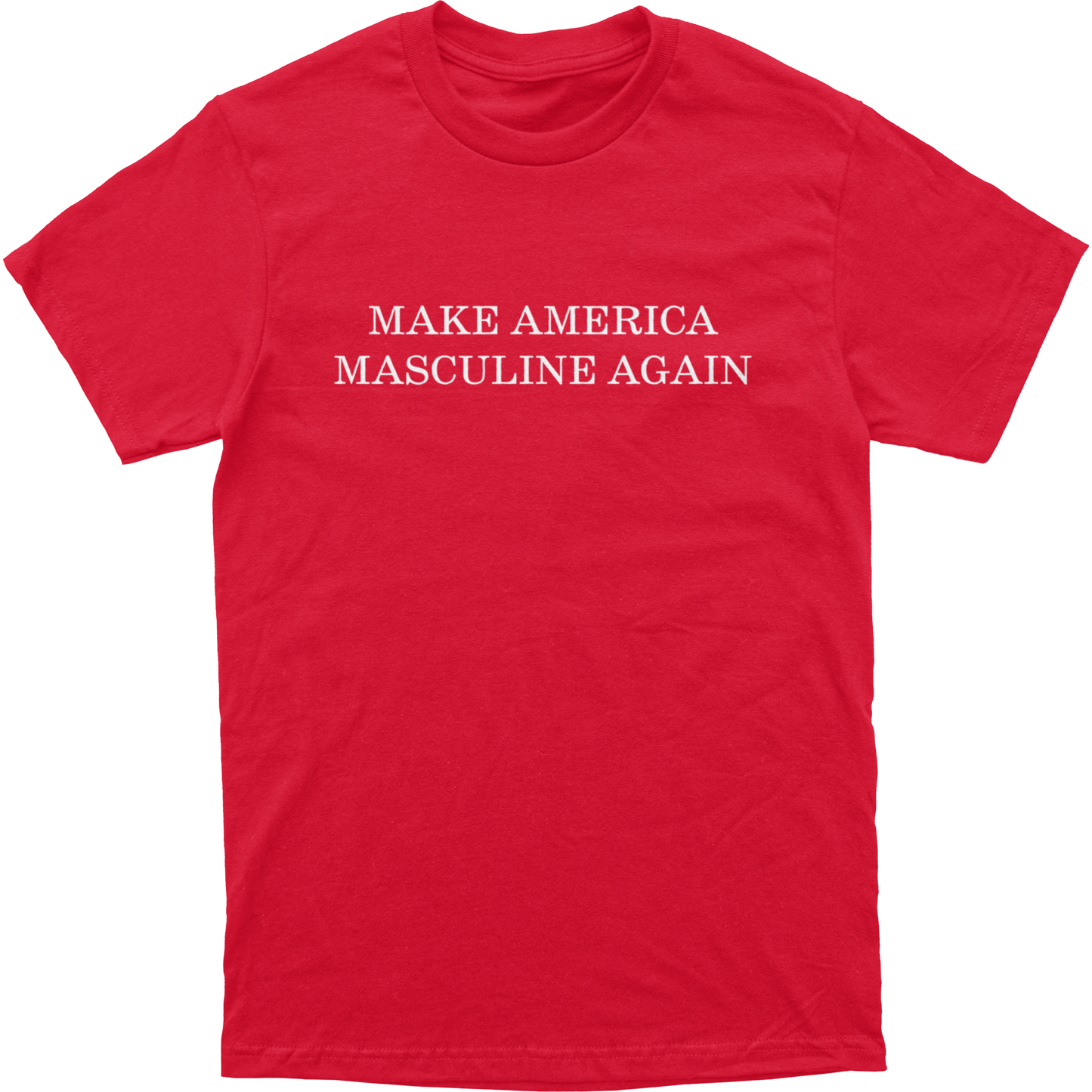 Make America Masculine Again Tee