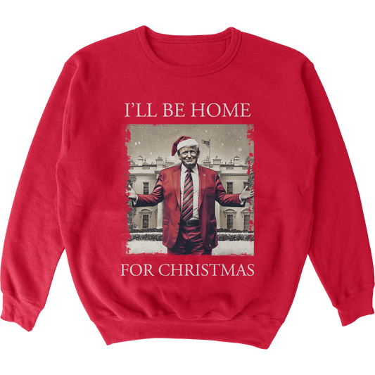 I'll Be Home For Christmas Crewneck