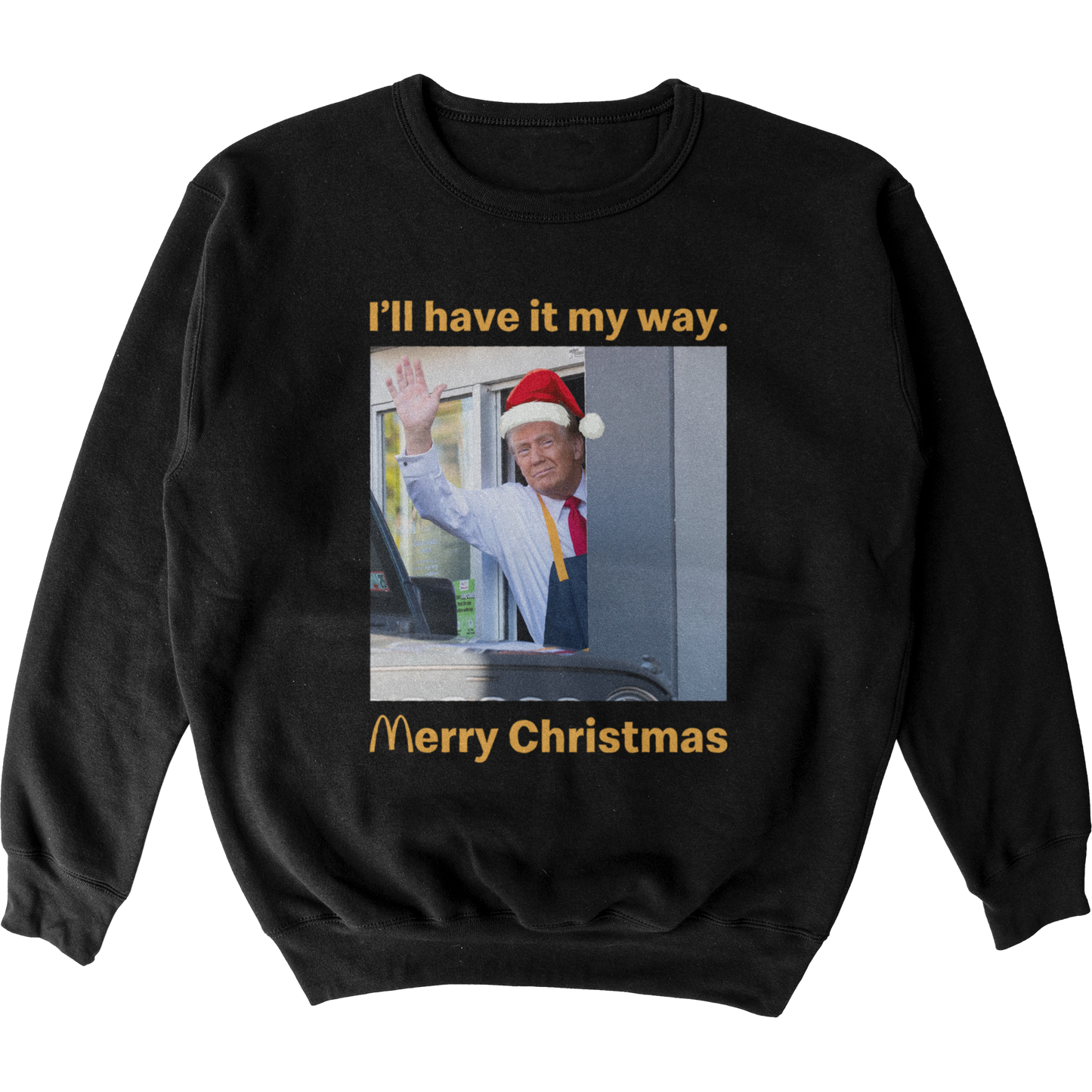 I'll Have it My Way Crewneck