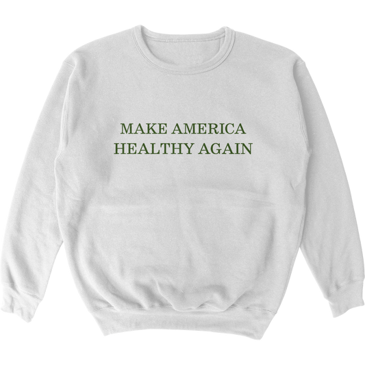 Make America Healthy Again Crewneck