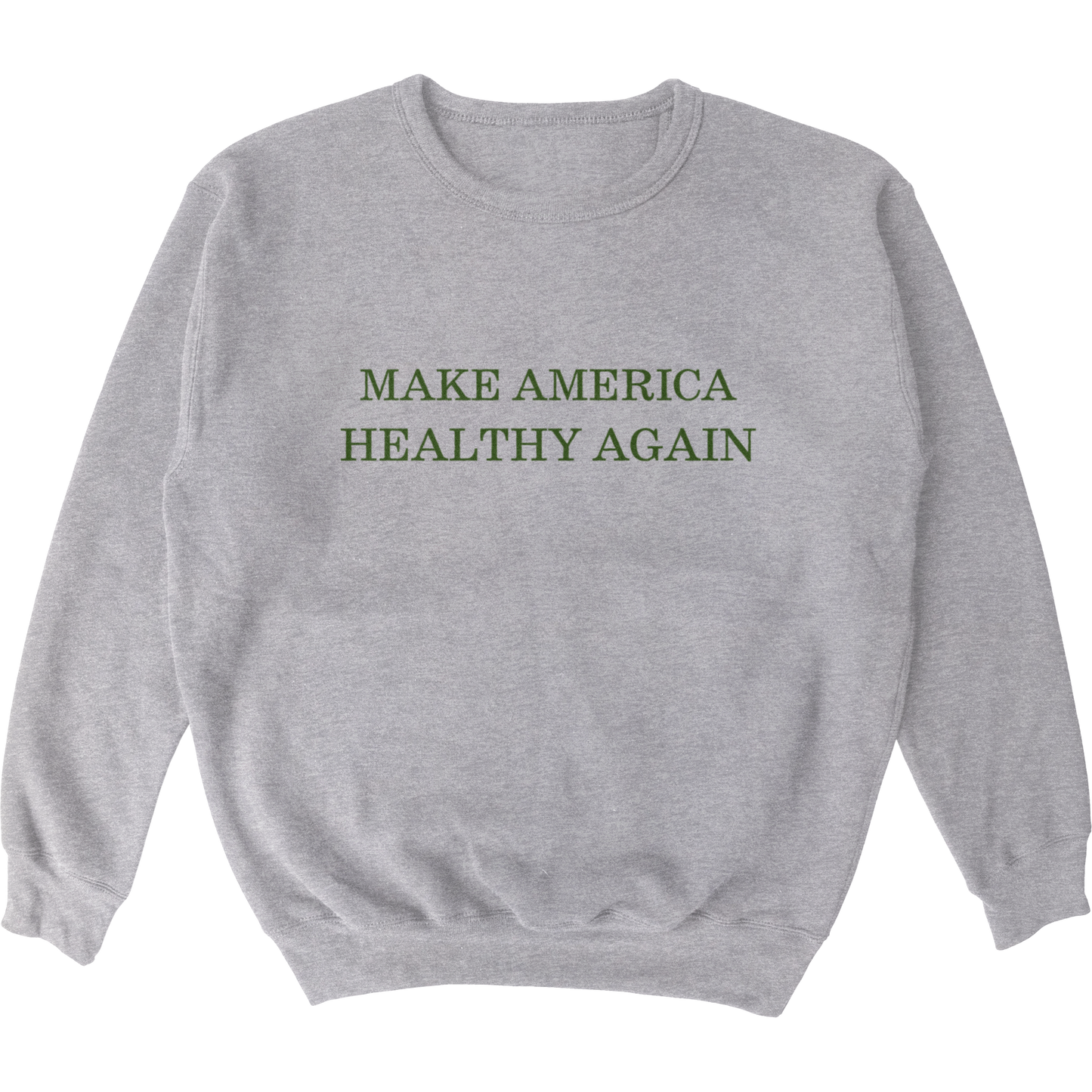 Make America Healthy Again Crewneck