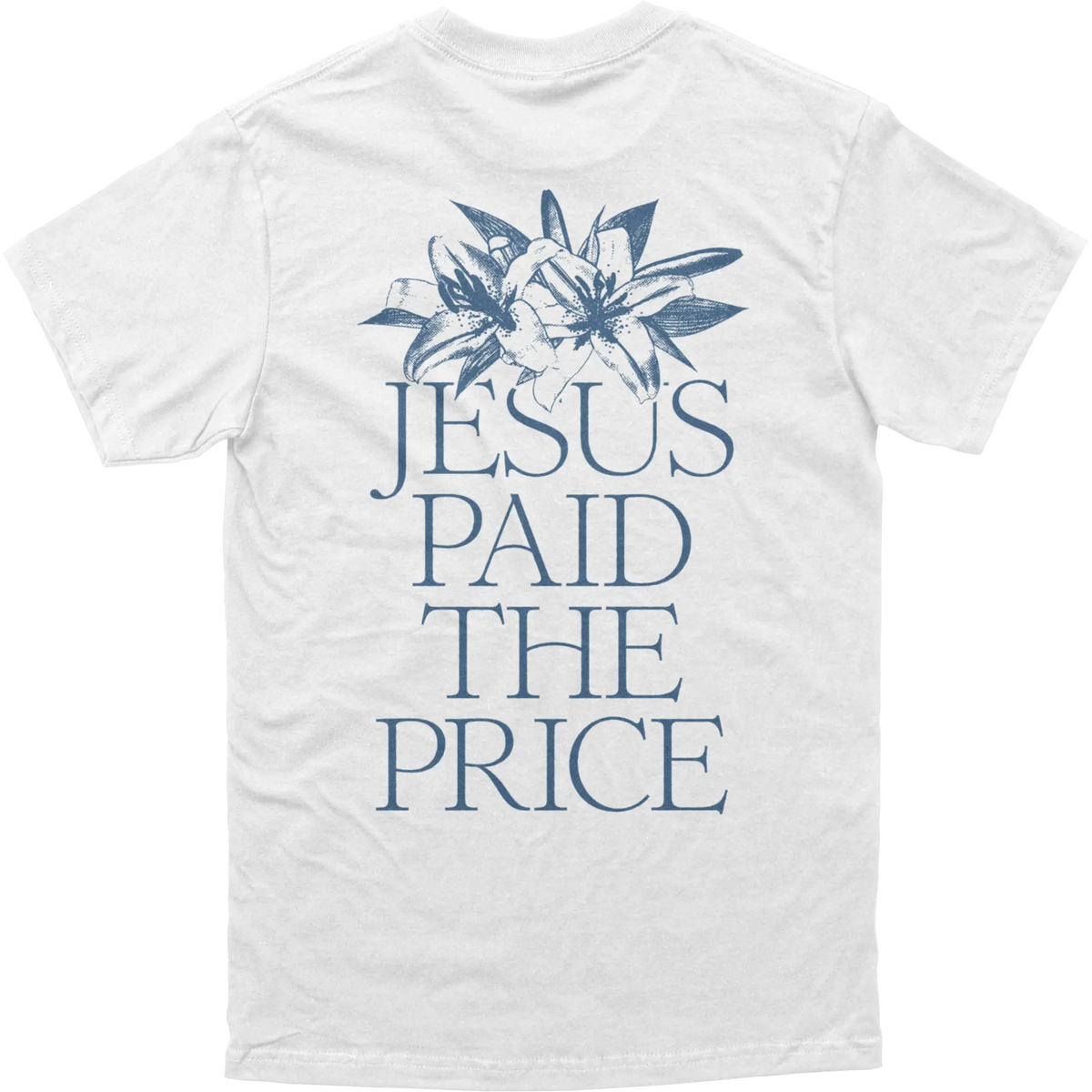 Jesus Paid the Price Tee