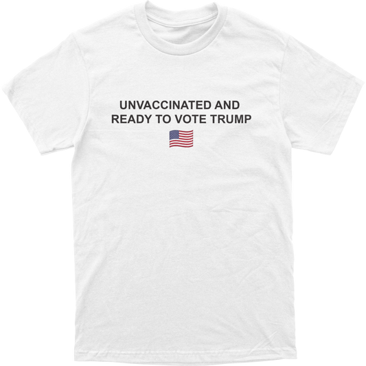 Unvaccinated Trump Tee