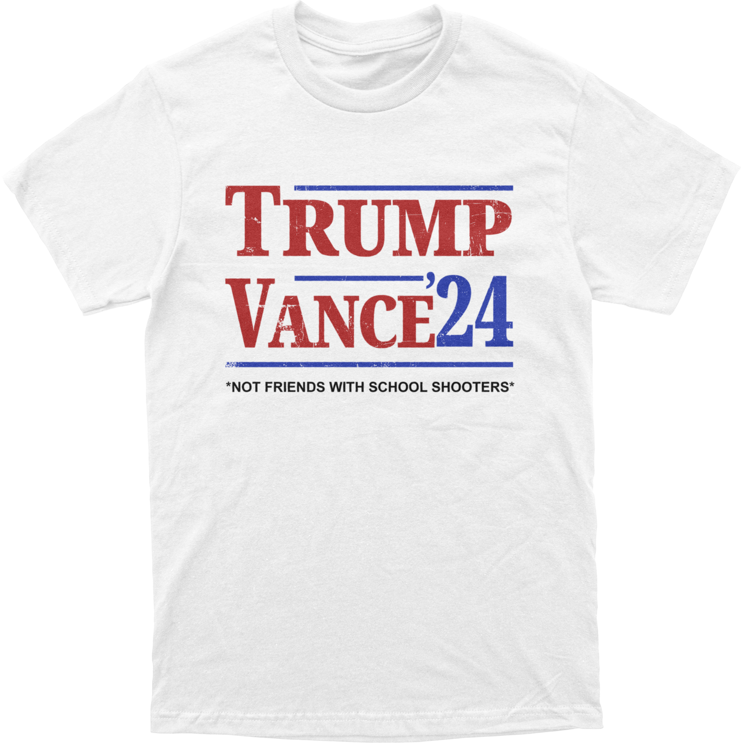 Trump Vance Not Friends With School Shooters Tee