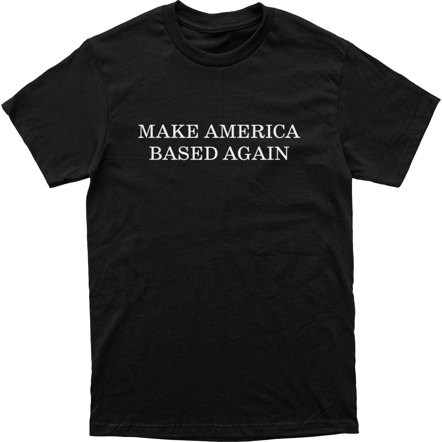 Make America Based Again Tee